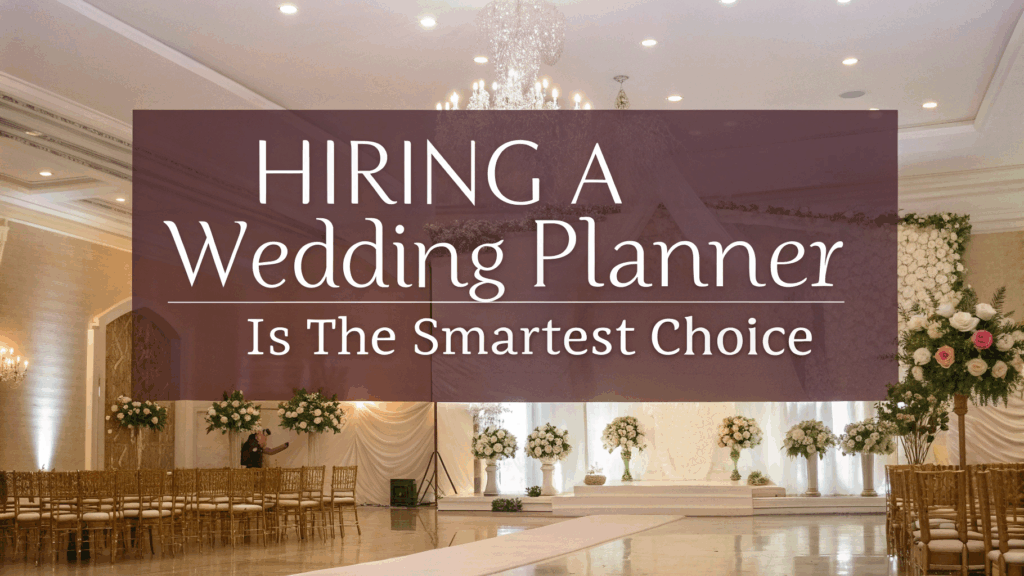 Why Hiring a Wedding Planner in Udaipur Is The Smartest Choice For Your Big Day-1?